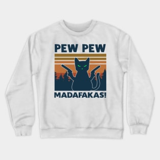 Pew Pew Madafakas Crewneck Sweatshirt